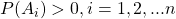 Rendered by QuickLaTeX.com P(A_i) > 0, i=1,2,...n